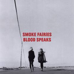 Smoke Fairies : Blood Speaks